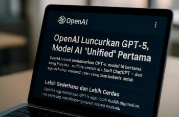 OpenAI Resmi Luncurkan GPT-5, Awal Baru Era AI yang Lebih Cerdas dan Bertindak Seperti Agen Digital